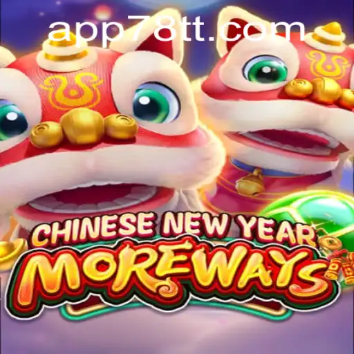 Chinese New Year More Ways: An Intriguing Digital Gaming Experience with 78TT PH Login