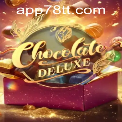 Discover ChocolateDeluxe: Dive into a Sweet Gaming Adventure with 78TT PH Login
