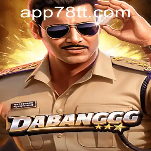 DABANGGG: A Riveting Adventure in 78TT PH Login