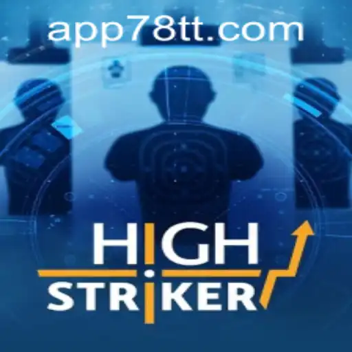 HighStriker: The Thrill of the Game and the Excitement of 78TT PH Login