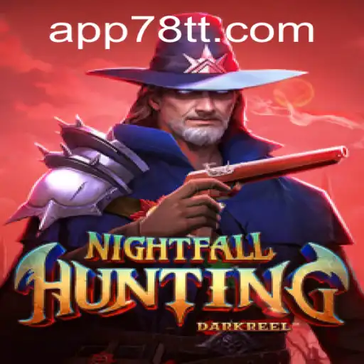 NightfallHunting: The Thrilling Adventure Awaits with 78TT PH Login