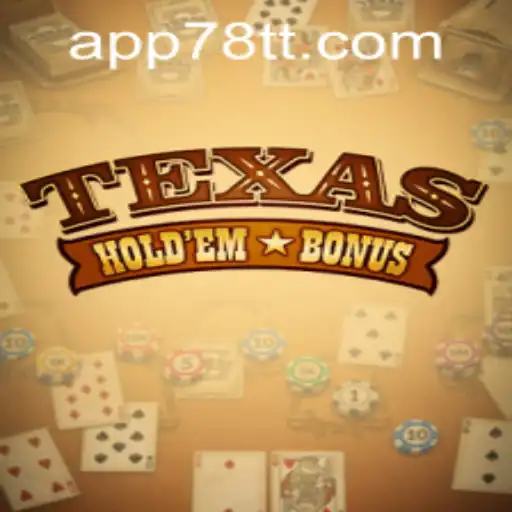 Understanding Texas Hold'em Bonus and the Rise of 78TT PH Login